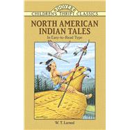 North American Indian Tales by Larned, W. T., 9780486296562