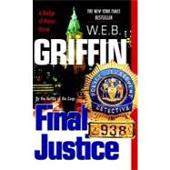 Final Justice by Griffin, W.E.B., 9780515136562