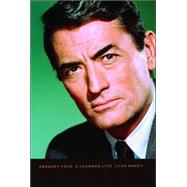 Gregory Peck A Charmed Life by Haney, Lynn, 9780786716562