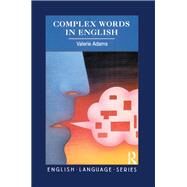 Complex Words in English by Adams,Valerie, 9781138156562