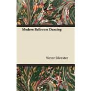 Modern Ballroom Dancing by Silvester, Victor, 9781409726562