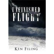 Unfinished Flight by Filing, Ken, 9781426936562