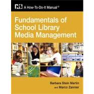 Fundamentals of School Library Media Management by Martin, Barbara Stein; Zannier, Marco, 9781555706562