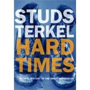 Hard Times by Terkel, Studs, 9781565846562