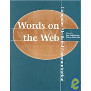 Words on the Web : Computer Mediated Communication by Pemberton, Lyn; Shurville, Simon, 9781871516562