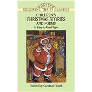 Children's Christmas Stories and Poems In Easy-to-Read Type by Ward, Candace, 9780486286563