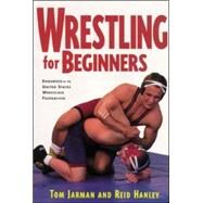 Wrestling for Beginners by Jarman, Tom; Hanley, Reid, 9780809256563
