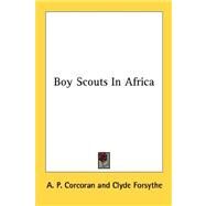 Boy Scouts in Africa by Corcoran, A. P., 9781432556563
