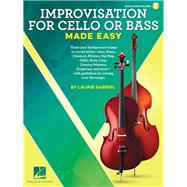 Improvisation for Cello or Bass Made Easy by Gabriel, Laurie, 9781495096563