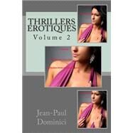 Thrillers Erotiques by Dominici, Jean-Paul; Editions Les Trois clefs, 9781502466563
