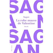 La robe mauve de Valentine by Franoise Sagan, 9782234076563