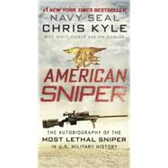 American Sniper: The Autobiography of the Most Lethal Sniper in U.S. Military History by Kyle, Chris; McEwen, Scott; DeFelice, Jim, 9780606366564
