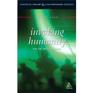Invoking Humanity War, Law and Global Order by Zolo, Danilo, 9780826456564