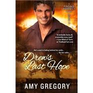 Drew's Last Hope by Gregory, Amy, 9781505596564