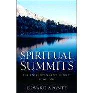 Spiritual Summits by Aponte, Edward, 9781597816564