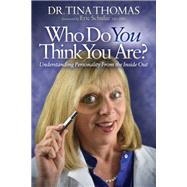 Who Do You Think You Are? by Thomas, Tina, Dr., 9781630476564