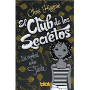 El club de los secretos / The Secrets Club: La verdad sobre Tash / The Truth about Tash by Higgins, Chris, 9786074806564