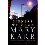 Sinners Welcome by Karr, Mary, 9780060776565