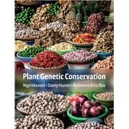 Plant Genetic Conservation by Nigel Maxted , Danny Hunter , Rodomiro Ortiz Ríos, 9780521806565