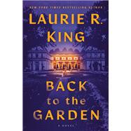 Back to the Garden A Novel by King, Laurie R., 9780593496565