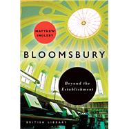 Bloomsbury Beyond the Establishment by Ingleby, Matthew, 9780712356565