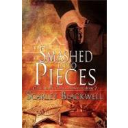 Smashed into Pieces by Blackwell, Scarlet, 9781461176565