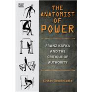 The Anatomist of Power by Despiniadis, Costas; Kapsomenos, Stelios, 9781551646565