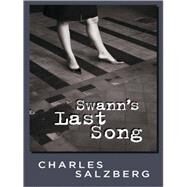Swann's Last Song by Salzberg, Charles, 9781594146565