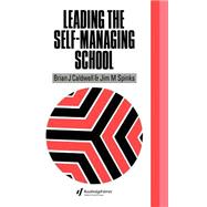 Leading the Self-Managing School by Caldwell,Brian J., 9781850006565