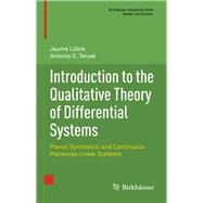 Introduction to the Qualitative Theory of Differential Systems by Llibre, Jaume; Teruel, Antonio E., 9783034806565