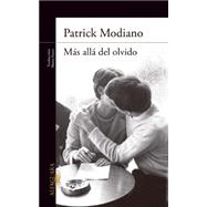Mas alla del olvido / Beyond Oblivion by Modiano, Patrick; Fasce, Maria, 9786071136565