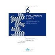 Fundamental Rights Justification and Interpretation by Himma, Kenneth Einar; Spaic, Bojan, 9789462366565