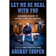 Let Me Be Real with You by Arshay Cooper, 9780063426566