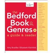 The Bedford Book of Genres: A Guide & Reader by Braziller, Amy; Kleinfeld, Elizabeth, 9780312386566