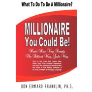 Millionaire You Could Be by Franklin, Don Edward, Ph.d., 9781456456566