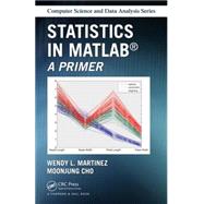 Statistics in MATLAB: A Primer by Cho; MoonJung, 9781466596566