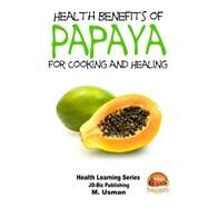 Health Benefits of Papaya by Davidson, John; Usman, M., 9781505576566