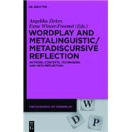 Wordplay and Metalinguistic / Metadiscursive Reflection by Zirker, Angelika; Winter-froemel, Esme, 9783110406566