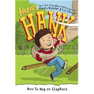 How to Hug an Elephant by Winkler, Henry; Oliver, Lin; Garrett, Scott, 9780448486567