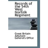 Records of the 54th West Norfolk Regiment by Great Britain Adjutant-general's Office, 9780554626567