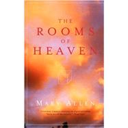 The Rooms of Heaven by Allen, Mary, 9780679776567