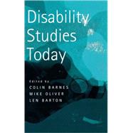 Disability Studies Today by Barnes, Colin; Barton, Len; Oliver, Mike, 9780745626567