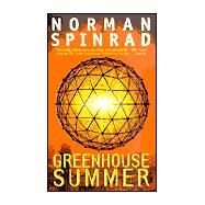 Greenhouse Summer by Norman Spinrad, 9780812566567