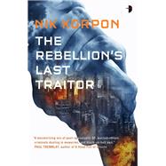 The Rebellion's Last Traitor by KORPON, NIK, 9780857666567