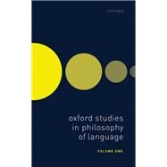 Oxford Studies in Philosophy of Language Volume 1 by Lepore, Ernie; Sosa, David, 9780198836568