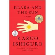 Klara and the Sun A Novel by Ishiguro, Kazuo, 9780593396568
