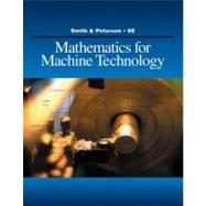 Mathematics for Machine Technology by Smith, Robert D.; Peterson, John C., 9781428336568