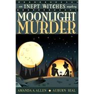 Moonlight Murder by Seal, Auburn; Allen, Amanda A., 9781523686568
