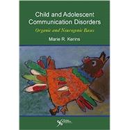 Child and Adolescent Communication Disorders by Kerins, Marie R., 9781597566568