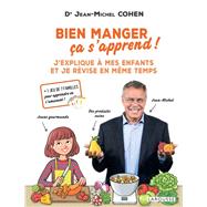 Bien manger, a s'apprend ! by Jean-Michel COHEN, 9782035966568